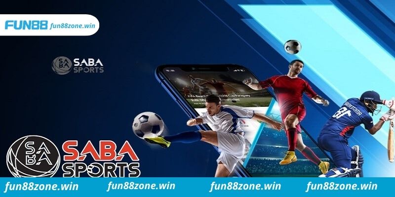 Tham gia Saba Sports Fun88 nhận ngay quà lớn